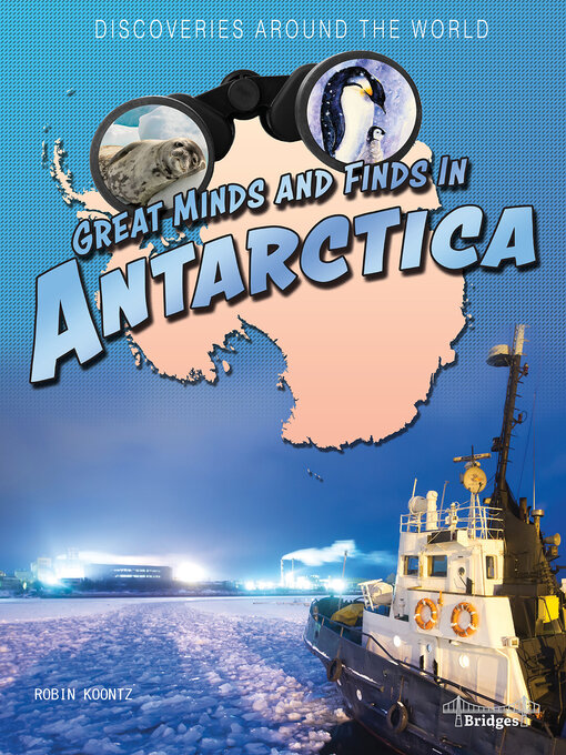 Title details for Great Minds and Finds in Antarctica by Robin Koontz - Available